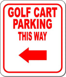 GOLF CART PARKING THIS WAY RED 8 Arrow Variations Metal Aluminum composite sign