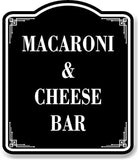 Macaroni Cheese Bar BLACK Aluminum Composite Sign