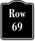 Row 69 Aisle BLACK Aluminum Composite Sign