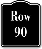 Row 90 Aisle BLACK Aluminum Composite Sign