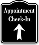 Appointment Check-In Up Arrow BLACK Aluminum Composite Sign