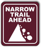 NARROW TRAIL AHEAD GRAPHIC TRAIL CAMPING Metal Aluminum composite sign