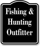 Fishing   Hunting Outfitter Hunt BLACK Aluminum Composite Sign