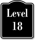 Level 18 Number Garage Building BLACK Aluminum Composite Sign