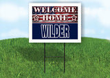 WILDER WELCOME HOME FLAG 18 in x 24 in Yard Sign Road Sign with Stand