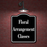 Floral Arrangement Classes BLACK Aluminum Composite Sign