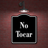 No Tocar Spanish Muestra al aire libre firmar BLACK Aluminum Composite Sign