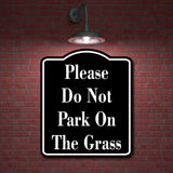 Please Do Not Park On The Grass BLACK Aluminum Composite Sign