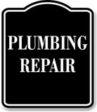 Plumbing Repair BLACK Aluminum Composite Sign