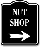 Nut Shop Right Arrow BLACK Aluminum Composite Sign