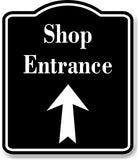 Shop Entrance Up Arrow BLACK Aluminum Composite Sign