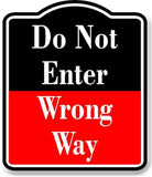 Do Not Enter Wrong Way BLACK Aluminum Composite Sign