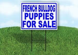 French Bulldog PUPPIES FOR SALE BLUE Yard Sign Road with Stand LAWN SIGN