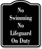 No Swimming No Lifeguard On Duty BLACK Aluminum Composite Sign