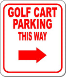 GOLF CART PARKING THIS WAY RED 8 Arrow Variations Metal Aluminum composite sign