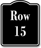 Row 15 Aisle BLACK Aluminum Composite Sign