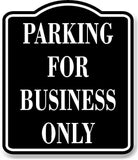 Parking For Business Only BLACK Aluminum Composite Sign
