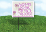 MAYS YARD OF THE MONTH Yard Sign Road with Stand LAWN SIGN