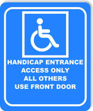 Handicap Entrance Only all others Front door Aluminum Composite Sign