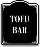 Tofu Bar BLACK Aluminum Composite Sign
