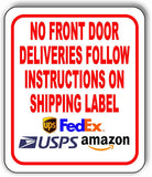 No front door deliveries follow instructions on shipping Aluminum composite sign