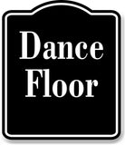 Dance Floor BLACK Aluminum Composite Sign