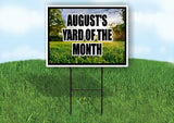 AUGUSTS YARD OF THE MONTH Yard Sign Road with Stand LAWN SIGN
