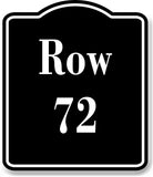 Row 72 Aisle BLACK Aluminum Composite Sign