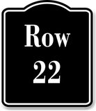 Row 22 Aisle BLACK Aluminum Composite Sign