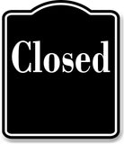 Closed Elegant BLACK Aluminum Composite Sign
