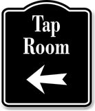 Tap Room Bar Left Arrow BLACK Aluminum Composite Sign