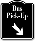 Bus Pick-Up 45 Degree Down Right Arrow BLACK Aluminum Composite Sign