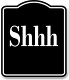 Shhh Elegant BLACK Aluminum Composite Sign