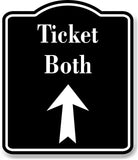 Ticket Both Up Arrow BLACK Aluminum Composite Sign