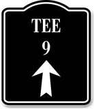 Tee 9 Golf Course Up Arrow BLACK Aluminum Composite Sign