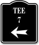 Tee 7 Golf Course Left Arrow BLACK Aluminum Composite Sign