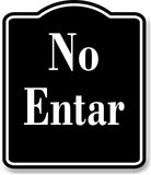 No Entar Spanish firmar BLACK Aluminum Composite Sign
