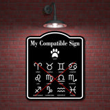 My Compatible Zodiac Sign Is A Cat BLACK Aluminum Composite Sign