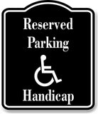 Reserved Parking Handicap Accessible BLACK Aluminum Composite Sign