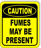CAUTION Fumes May Be Present Metal Aluminum Composite OSHA Safety Sign