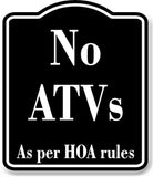No ATVs HOA Rules BLACK Aluminum Composite Sign