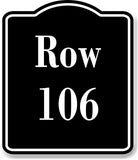Row 106 Aisle BLACK Aluminum Composite Sign