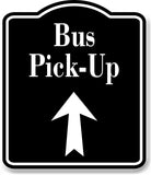 Bus Pick-Up Up Arrow BLACK Aluminum Composite Sign