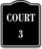 Court 3 BLACK Aluminum Composite Sign