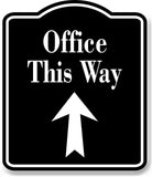 Office This Way Up Arrow BLACK Aluminum Composite Sign