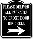 Please Deliver All Packages To FrontDoor Ring Righ BLACK Aluminum Composite Sign