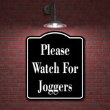Please Watch For Joggers BLACK Aluminum Composite Sign