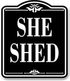 She Shed BLACK Aluminum Composite Sign