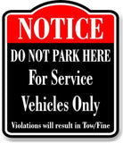 Notice Do Not Park Here Service Vehicles Only BLACK Aluminum Composite Sign