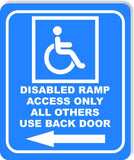 Disabled Ramp Access Only All Others Use Back Door Left Aluminum Composite Sign